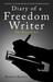 Diary of a freedom writer "...