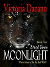 Moonlight: Who's Afraid of the Big Bad Wolf? (Black Swan, #4) Moonlight: Who's Afraid of the Big Bad Wolf? (Black Swan, #4)