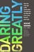 Daring Greatly: How the Courage to Be Vulnerable Transforms the Way We Live, Love, Parent, and Lead (Kindle Edition)