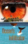 Ocean's Infiltrator by Demelza Carlton
