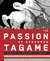 The Passion of Gengoroh Tagame by Gengoroh Tagame The Passion of Gengoroh Tagame by Gengoroh Tagame