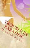 Trouble in Paradise Trouble in Paradise
