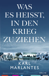 Was es heißt, in den Krieg zu ziehen Was es heißt, in den Krieg zu ziehen