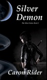 Silver Demon (The Silver Series: Book 2)