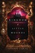 The Kingdom of Little Wounds by Susann Cokal The Kingdom of Little Wounds by Susann Cokal