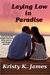 Laying Low in Paradise by Kristy K. James Laying Low in Paradise by Kristy K. James