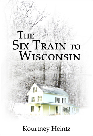The Six Train to Wisconsin by Kourtney Heintz