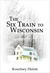 The Six Train to Wisconsin