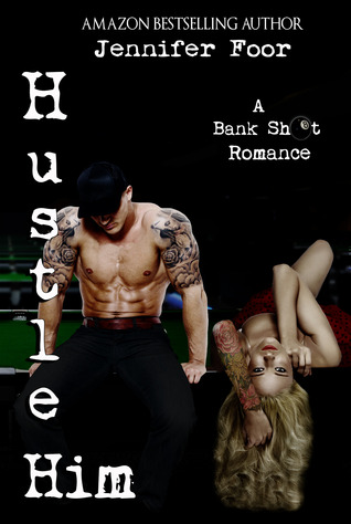 Hustle Him (Bank Shot Romance # 2)