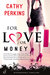 For Love or Money by Cathy Perkins