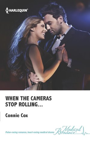 When the Cameras Stop Rolling... by Connie Cox When the Cameras Stop Rolling... by Connie Cox
