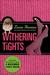 Withering Tights (Misadventures of Tallulah Casey, #1)