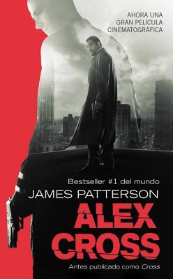 Alex Cross: Also published as CROSS