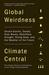 Global Weirdness: Severe Storms, Deadly Heat Waves, Relentless Drought, Rising Seas and the Weather of the Future (ebook)