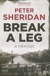 Break a Leg: A Memoir