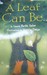 A Leaf Can Be.. (Paperback)