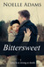 Bittersweet by Noelle Adams Bittersweet by Noelle Adams