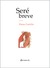 Seré breve by Elena Castillo Seré breve by Elena Castillo