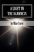 A Light in The Darkness : A...