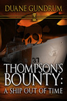 Thompson's Bounty: A Ship Out of Time Thompson's Bounty: A Ship Out of Time