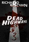 Dead Highways: Episode 3
