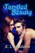 Tangled Beauty by K.L. Middleton Tangled Beauty by K.L. Middleton