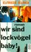 wir sind lockvögel, baby. R...