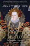 Elizabeth's Bedfellows: An Intimate History of the Queen's Court Elizabeth's Bedfellows: An Intimate History of the Queen's Court
