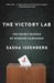 The Victory Lab: The Secret Science of Winning Campaigns (Paperback)