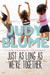 Just As Long As We're Together (Paperback)