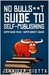No Bullshit Guide to Self-P...