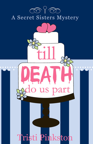 Till
Death Do Us Part by Tristi Pinkston