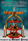 Carol of the Tales and Other Nightly Noels: An Advent Anthology (Advent Anthologies, Volume 2)