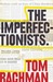 The Imperfectionists The Imperfectionists