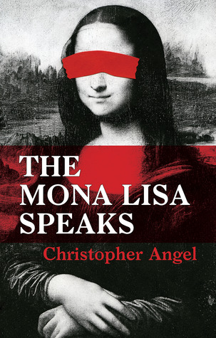 The Mona Lisa Speaks by Christopher Angel