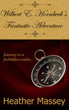 Wilbert E. Hornbeck's Fantastic Adventure Wilbert E. Hornbeck's Fantastic Adventure