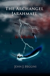 The Archangel Jarahmael - In Rebellion