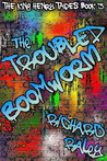 The Foul Mouth and the Troubled Boomworm (The King Henry Tapes, #3) The Foul Mouth and the Troubled Boomworm (The King Henry Tapes, #3)