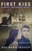 First Kiss by Ann Marie Frohoff First Kiss by Ann Marie Frohoff