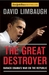 The Great Destroyer: Barack Obama's War on the Republic (Paperback)