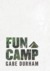 Fun Camp by Gabe Durham