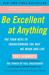 Be Excellent at Anything: T...