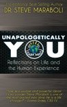 Unapologetically You: Reflections on Life and the Human Experience