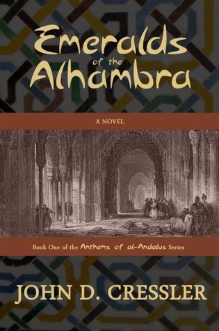 Emeralds of the Alhambra by John D. Cressler