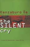 The Silent Cry by Kenzaburō Ōe