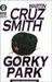 Gorky Park (Arkady Renko, #1)