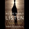 No One Would Listen: A True Financial Thriller