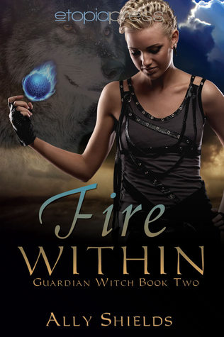 Fire Within by Ally Shields Fire Within by Ally Shields