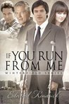 If You Run From Me (Winterfield, #4)