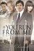 If You Run From Me
